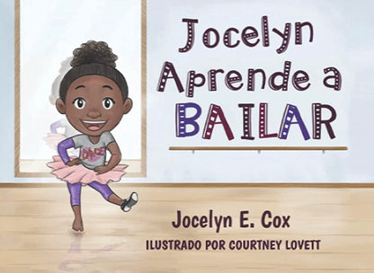 Jocelyn aprende a bailar (Jocelyn Learns to Dance) (Spanish Edition) Book